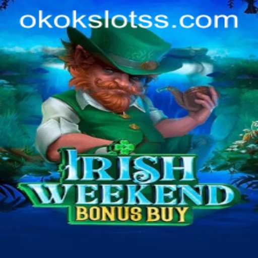 Exploring the Game: IrishWeekendBonusBuy and the Keyword: okokslot